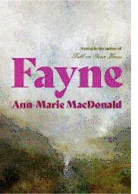 ANN-MARIE MACDONALD: FAYNE