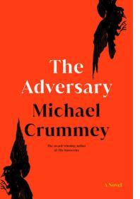 MICHAEL CRUMMEY: THE ADVERSARY
